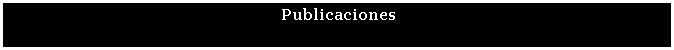 Cuadro de texto: Publicaciones