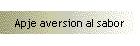 Apje aversion al sabor